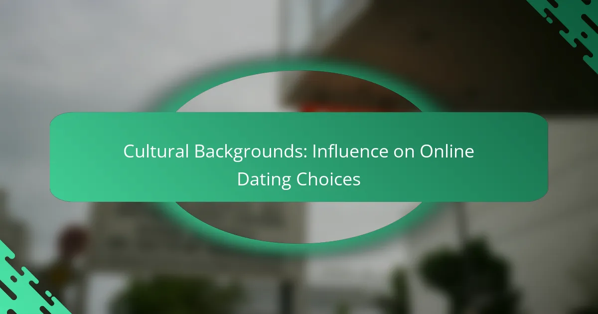 Cultural Backgrounds: Influence on Online Dating Choices