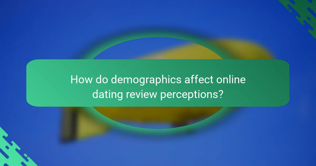 How do demographics affect online dating review perceptions?