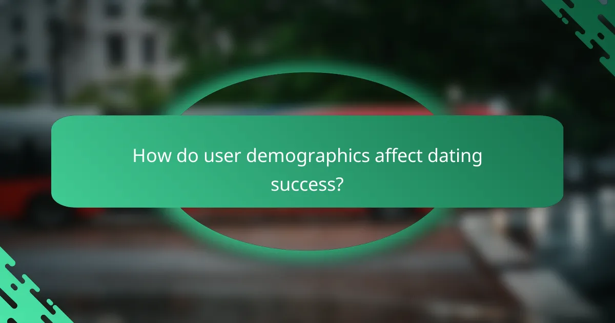 How do user demographics affect dating success?