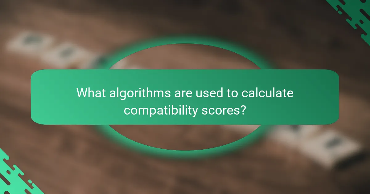 What algorithms are used to calculate compatibility scores?